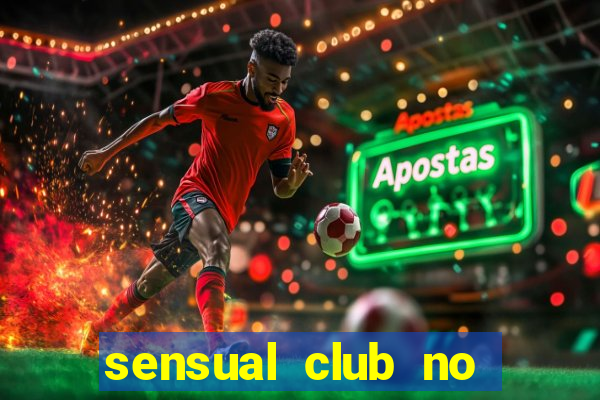 sensual club no esporte interativo